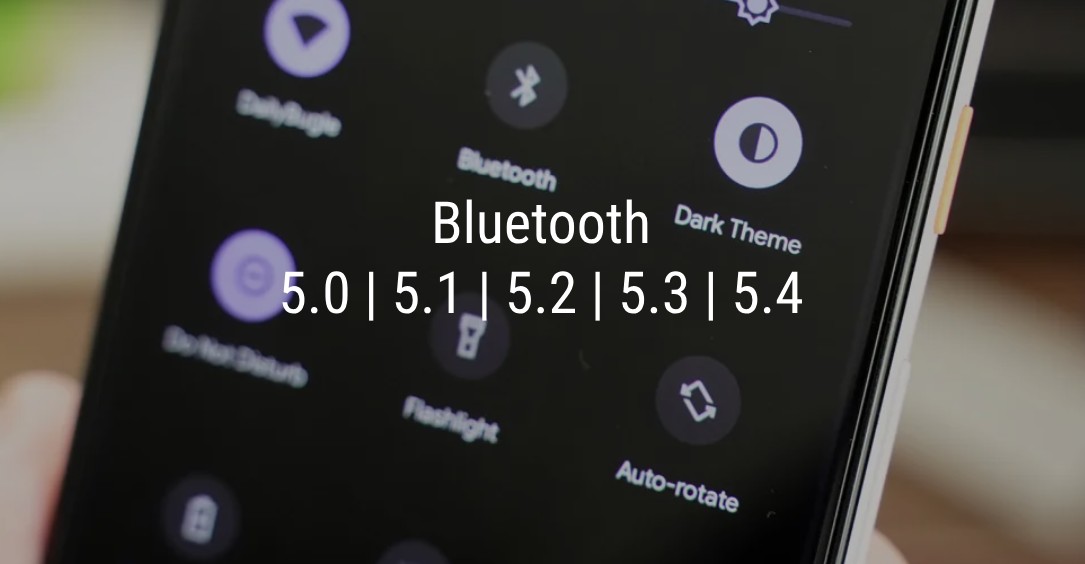 Сравнение и отличия версий Bluetooth 5.0, 5.1, 5.2, 5.3 и 5.4